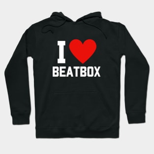 I Love Beatbox Hoodie